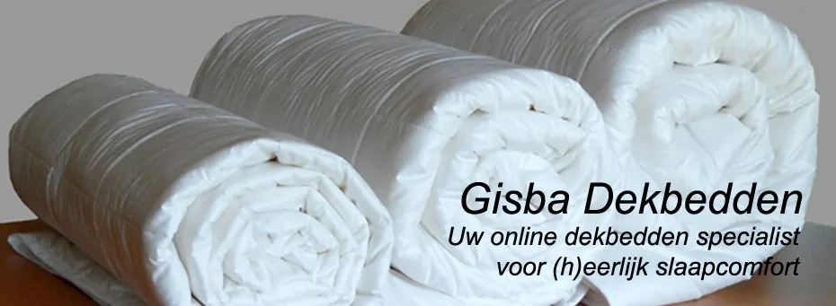 Gisba Dekbedden - Uw online dekbeddenspecialist voor heerlijk slaapcomfort